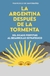 LA ARGENTINA DESPUÉS DE LA TORMENTA