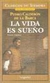LA VIDA ES SUEÑO