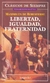 LIBERTAD, IGUALDAD, FRATERNIDAD