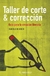 TALLER DE CORTE & CORRECCIÓN