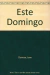 ESTE DOMINGO