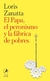 EL PAPA EL PERONISMO Y LA FABRICA DE POBRES