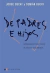 DE PADRES E HIJOS
