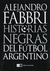 HISTORIAS NEGRAS DEL FUTBOL ARGENTINO.