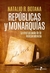 REPUBLICAS Y MONARQUIAS