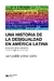 UNA HISTORIA DE LA DESIGUALDAD EN AMÉRICA LATINA