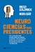 NEUROCIENCIAS PARA PRESIDENTES
