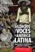 LOS SILENCIOS Y LAS VOCES EN AMÉRICA LATINA