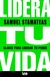 LIDERA TU VIDA