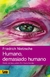 HUMANO, DEMASIADO HUMANO