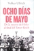 OCHO DÍAS DE MAYO