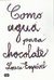 COMO AGUA PARA CHOCOLATE - comprar online