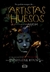 LOS ARTISTAS DE HUESOS