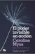 EL PODER INVISIBLE EN ACCIÓN