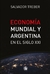 ECONOMÍA MUNDIAL Y ARGENTINA EN EL SIGLO XXI