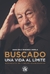 BUSCADO, UNA VIDA AL LÍMITE