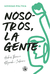 NOSOTROS, LA GENTE