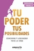 TU PODER TUS POSIBILIDADES