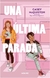 UNA ÚLTIMA PARADA