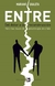 ENTRE: DEL DOLOR A LA RECONSTRUCCIÒN