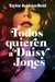 TODOS QUIEREN A DAISY JONES