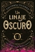 UN LINAJE OSCURO