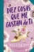 DIEZ COSAS QUE ME GUSTAN DE TI