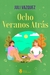 OCHO VERANOS ATRÁS