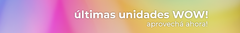 Banner de la categoría ÚLTIMAS UNIDADES WOW!