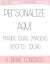 A6 Personalize aqui!