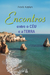 Encontros Entre o Céu e a Terra