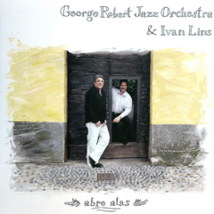 CD Ivan Lins & George Robert Jazz Orchestra - Abre Alas
