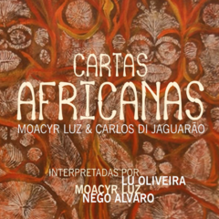 CD Moacyr Luz, Lu Oliveira e Nego Alvaro - Cartas Africanas