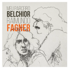CD Raimundo Fagner - Meu Parceiro Belchior