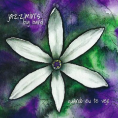 CD Jazzmin´s Big Band - Quando Eu Te Vejo