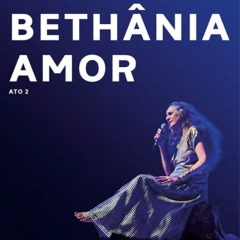 CD Maria Bethânia - Carta de Amor, Ato 2