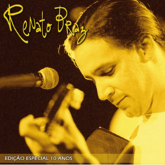 CD Renato Braz - Edição Especial de 10 Anos