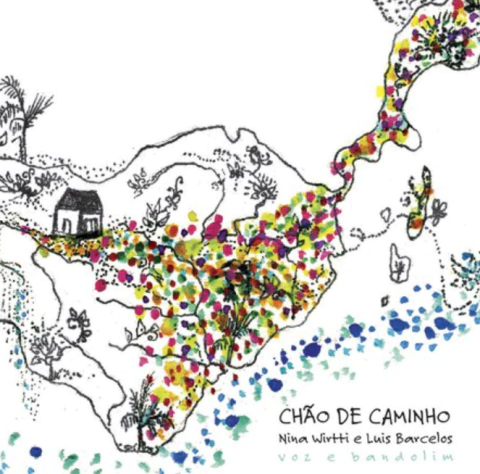 CD Nina Wirtti e Luis Barcelos - Chão de Caminho