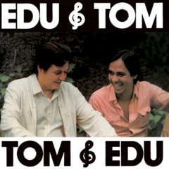 LP Edu Lobo e Tom Jobim - Edu & Tom, Tom & Edu, nova edição