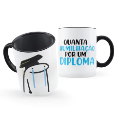 Presente de Formatura Caneca Meme Flork Quanta Humilhação Por Um Diploma