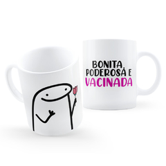 Caneca Bonita Poderosa e Vacinada Flork Meme