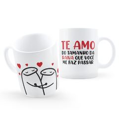 Caneca namorados Flork Te Amo Do Tamanho Da Raiva Que Me Faz Passar