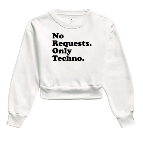 Cropped moletom Techno "No Requests, only Techno!" na internet