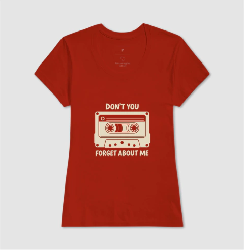 Camiseta anos 80. Don't you forget about me! - loja online