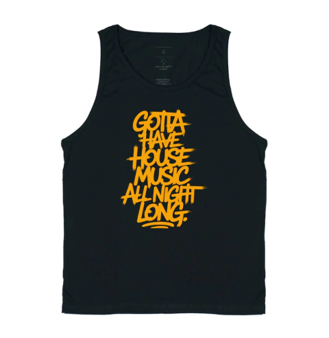 Camiseta Regata House Music: Gotta have House Music all night long - comprar online
