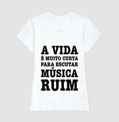 Camiseta para músicos: A vida é muito curta para escutar música ruim. - comprar online