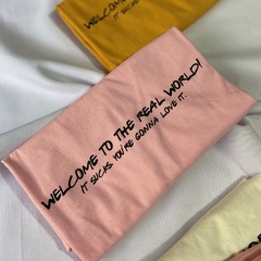 Camiseta Welcome to the real world na internet