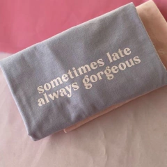 Camiseta Sometimes late, always gorgeous