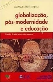 Globalização, Pós-modernidade e Educação - Autor: Lombardi, José Claudinei (2001) [usado]