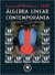 Álgebra Linear Contemporânea - Autor: Howard Anton, Robert C. Busby (2011) [seminovo]